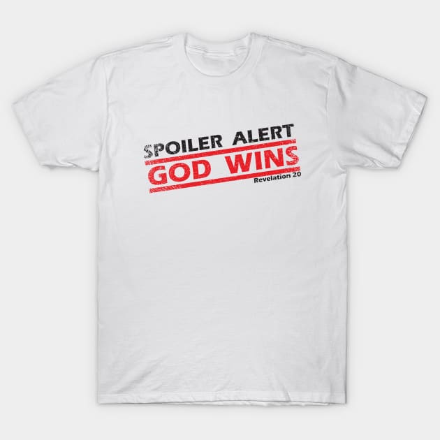 God Wins T-Shirt by CandD